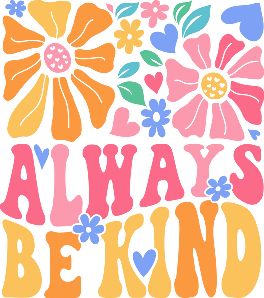 Always Be Kind