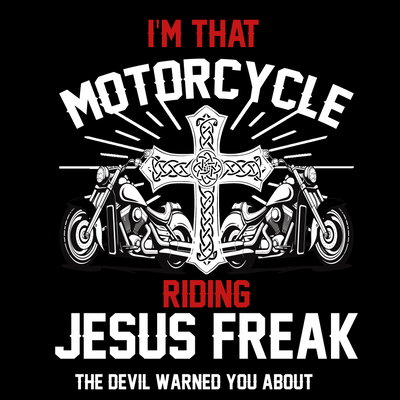 I'm That Motorcycle Riding Jesus Freak
