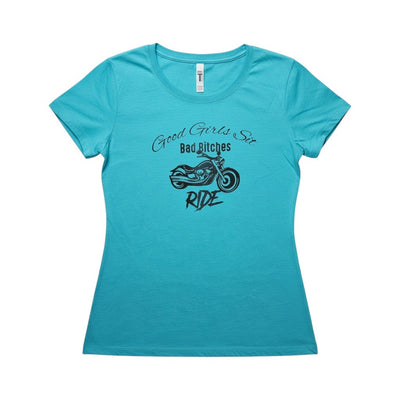Purple Expressions women's turquoise 100% cotton biker tee with "Good Girls Sit, Bad Bitches Ride" graphic.